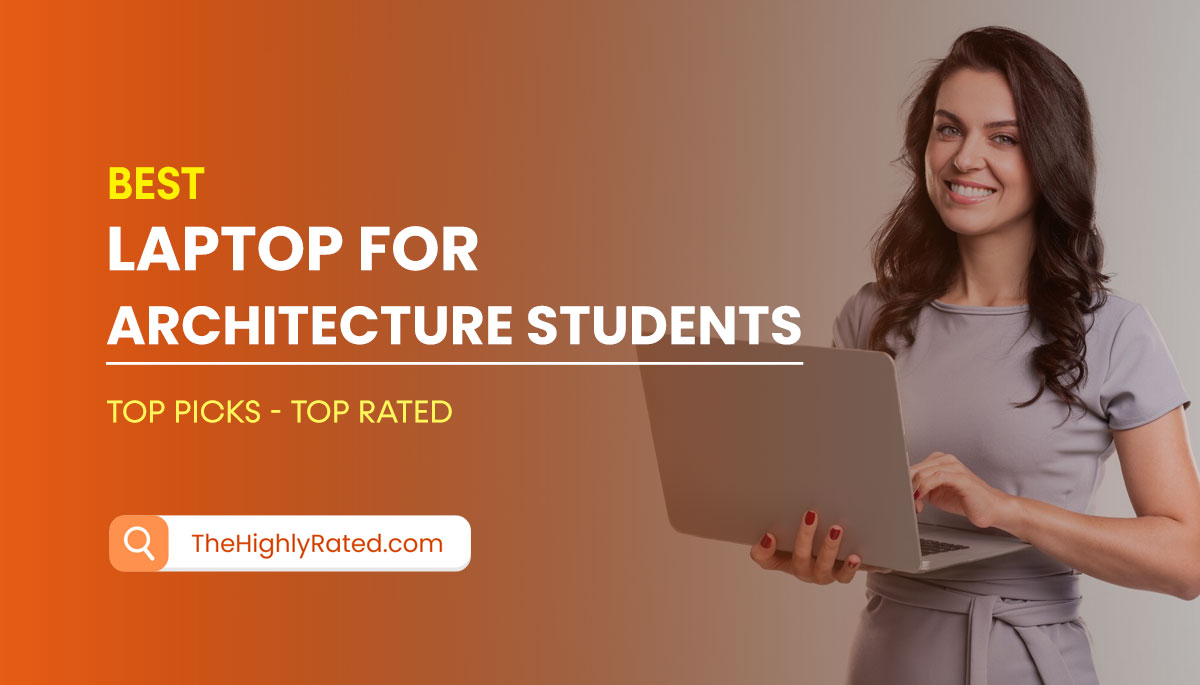 Best Laptop for Architecture Students in India