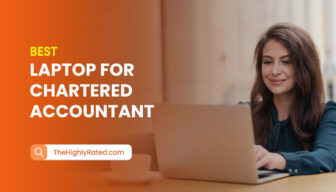 Best Laptop for Chartered Accountant in India [2023 Top Picks]